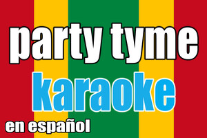 EL CANAL DE YOUTUBE DE PARTY TYME KARAOKE EN ESPAÑOL ALCANZA HITOS