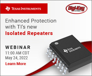 Digi-Key’s upcoming webinar with TI will demonstrate how to enhance performance and protection in harsh environments with high-speed isolated USB repeaters.