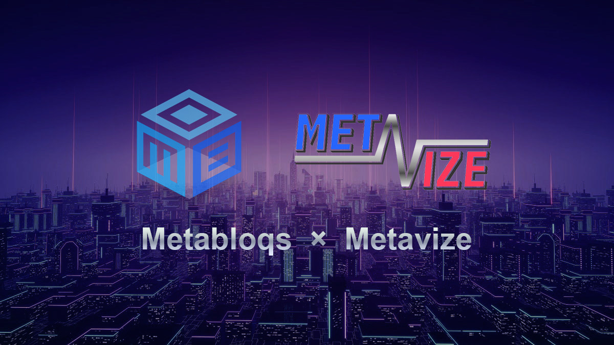 Metavize and Metabloqs form strategic partnership for 3D spatial development and architectural services in "meta-cities" on Metabloqs' metaverse - Vimarsana News