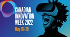 How do you Innovate? Join the celebration: Canadian Innovation Week, May 16 to 20, 2022