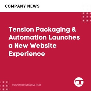 Tension Packaging &amp; Automation Launches a New Website Experience