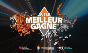 FNB HORIZONS ET BANQUE NATIONALE COURTAGE DIRECT LANCENT LE 11e CONCOURS « QUE LE MEILLEUR GAGNE »