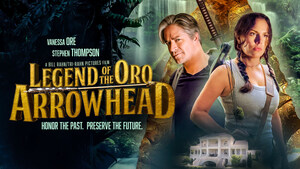 Vision Films Set to Release Native American Folklore Adventure "Legend of The Oro Arrowhead"