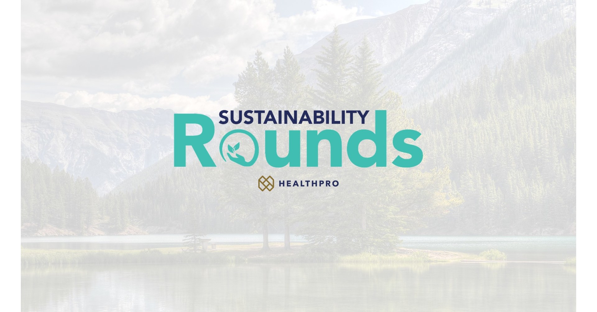 HealthPRO's inaugural healthcare Sustainability Rounds event reaches