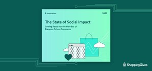 Retail Order Values Increased by 22% for Businesses Giving Back in 2021 Says State of Social Impact Report