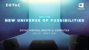 ZOTAC PRÉSENTE UN NOUVEL UNIVERS DE POSSIBILITÉS AU COMPUTEX 2022