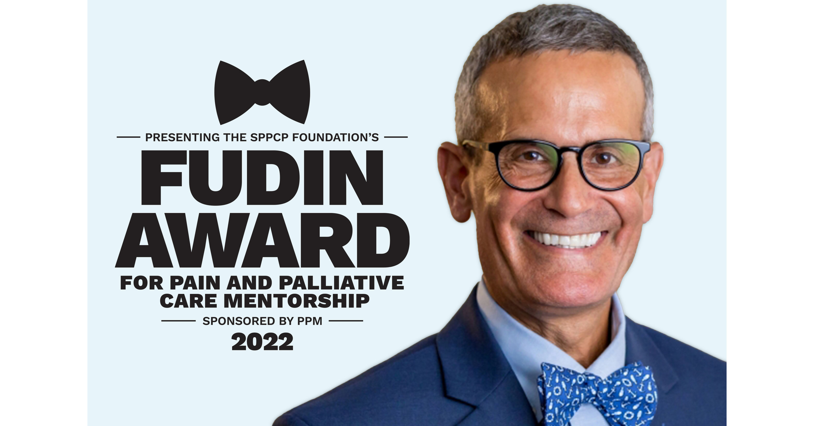 Practical Pain Management and Society of Pain & Palliative Care Pharmacists Foundation Announce Inaugural Fudin Award for Mentorship Practical Pain Management and Society of Pain & Palliative Care Pharmacists Foundation Announce Inaugural Fudin Award for Mentorship