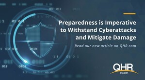 QHR Health: Preparedness is Imperative to Withstand Cyberattacks and Mitigate Damage