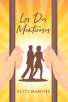 Betty Marines' new book "Los dos Mentirosos" unravels a...