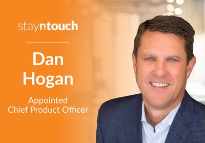 Stayntouch Appoints Dan Hogan as Chief Product Officer to Enhance and Expand Industry's Leading Cloud Technology Product Suite