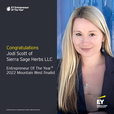 Jodi Scott, CEO, Co-Founder and President of Sales, Sierra Sage Herbs LLC<br />
Ernst & Young Entrepreneur of the Year 2022 Mountain West Finalist