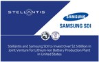 Stellantis and Samsung SDI to Invest Over $2.5 Billion in Joint...
