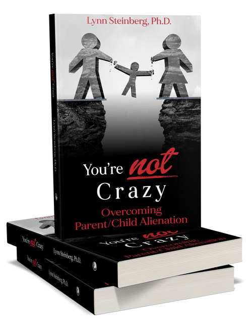 You’re Not Crazy: Overcoming Parent/Child Alienation
