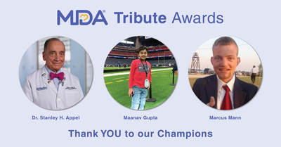 MUSCULAR DYSTROPHY ASSOCIATION TRIBUTE AWARDS TO HONOR DR. STANLEY H. APPEL OF HOUSTON METHODIST, MARCUS MANN AND MAANAV GUPTA ON LOU GEHRIG DAY, JUNE 2