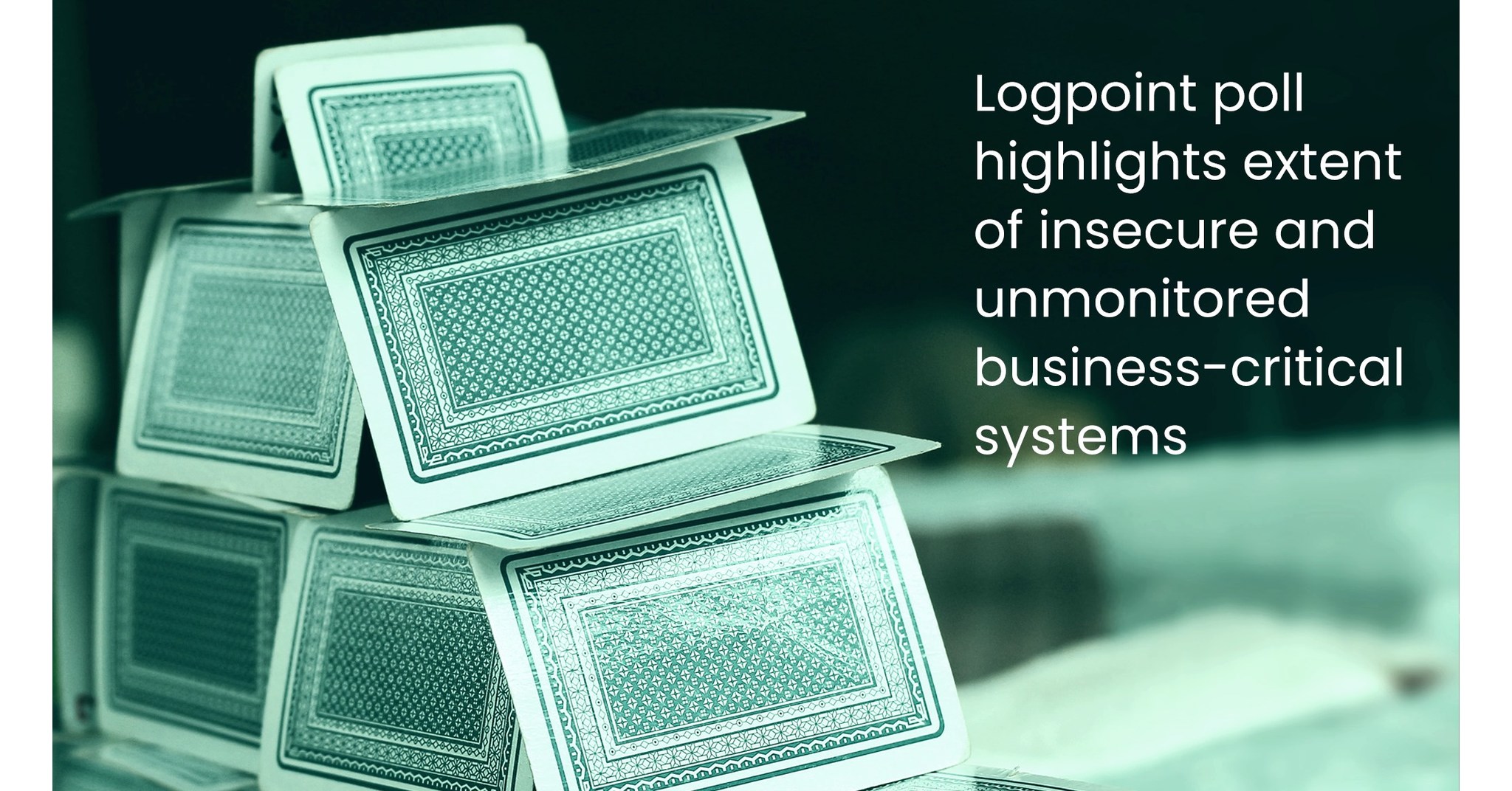 Logpoint poll highlights extent of insecure and unmonitored business-critical systems