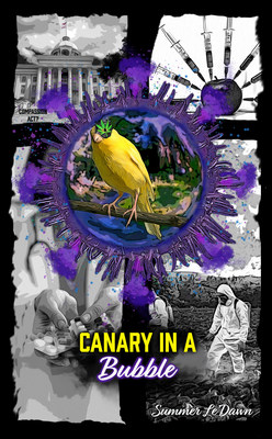 Allergic to the Modern World, Trapped in a Bubble and Now Illegally Alive; Summer Asks the Question "Do Our Lives Not Matter?" in Her New Book "Canary in a Bubble"