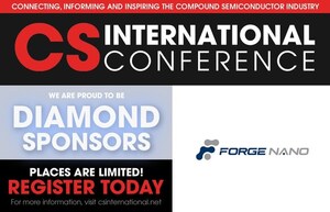 Forge Nano Named Diamond Headline Sponsor of 2022 CS International Conference in Brussels