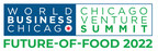 Chicago Mayor Lori E. Lightfoot &amp; World Business Chicago Announce the Inaugural Chicago Venture Summit Future-of-Food