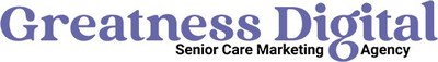 Greatness Digital Announces Shift to Senior Care Marketing Agency