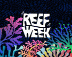 REEF® Expands Environmental Impact Work with REEF Week Initiative...