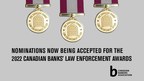 Nominations now being accepted for the 2022 Canadian Banks' Law Enforcement Awards