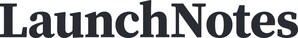 LaunchNotes raises $15M Series A from Insight Partners to Advance and Accelerate the Next Generation of Product Teams