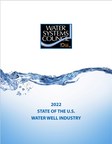 Water Systems Council Releases 2022 State of the U.S. Water Well Industry Report