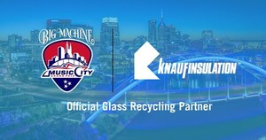KNAUF INSULATION NAMED OFFICIAL GLASS RECYCLING PARTNER OF BIG MACHINE MUSIC CITY GRAND PRIX