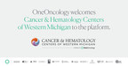 Cancer &amp; Hematology Centers of Western Michigan Joins OneOncology