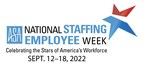 Temporary and Contract Employees to Be Honored During 2022 National Staffing Employee Week