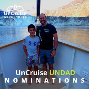 Ship, Ship, Hooray! UnCruise UnDad Nominations Are Open Just in Time for Father's Day