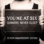 YOU ME AT SIX CELEBRATE 10 YEAR ANNIVERSARY OF 'SINNERS NEVER SLEEP'
