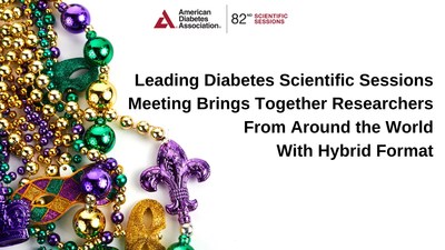 The American Diabetes Association Commences its 82nd Scientific Sessions