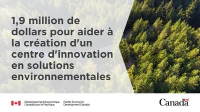 Le gouvernement du Canada annonce un soutien  l'Universit du Nord de la Colombie-Britannique pour la cration du centre d'innovation en solutions environnementales (Groupe CNW/Dveloppement conomique Canada pour le Pacifique)