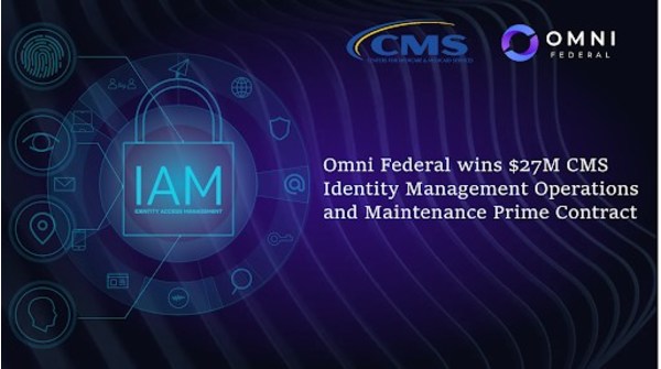 Omni Federal wins $27M CMS Identity Management Operations and Maintenance Prime Contract - Vimarsana News