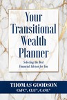 The AmeriFlex Group's® President and CEO Outlines Transitional Wealth Planning Benefits for Clients and Advisors in New Book