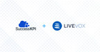 SuccessKPI and LiveVox Partner to Lead Next Generation CX for Contact Centers