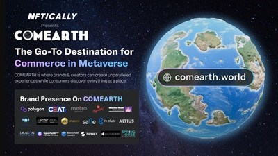 E-Commerce Platform COMEARTH Enables Businesses To Set Up Virtual Shop in the Metaverse (PRNewsfoto/NFTICALLY)