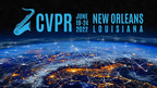 CVPR 2022 Program to Reveal New Research on Computer Vision, AI, and Machine Learning at the 19 - 24 June 2022 Global Conference