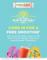 TROPICAL SMOOTHIE CAFE® CELEBRATES NATIONAL FLIP FLOP DAY WITH FREE SMOOTHIES JUNE 17