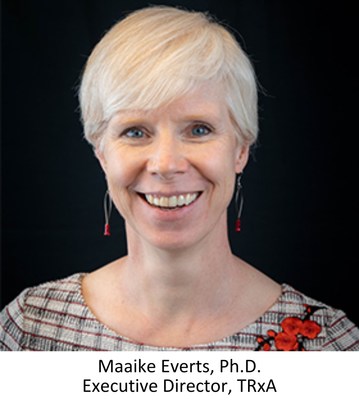 Maaike Everts, Ph.D. 
Executive Director
Translation Therapeutics Accelerator
Critical Path Institute