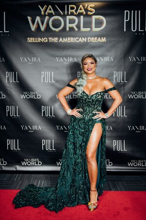 YANIRA'S WORLD: SELLING THE AMERICAN DREAM NOW STREAMING, CELEBRATES RED CARPET AFFAIR