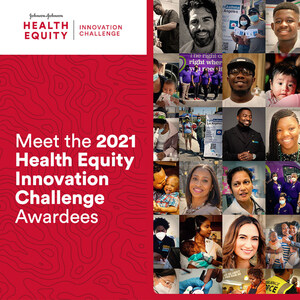 Top Local Changemakers Addressing Health Equity Gaps Across the U.S. Named Johnson &amp; Johnson Health Equity Innovation Challenge Awardees