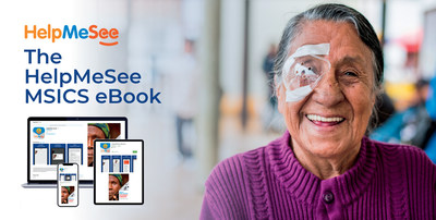 HelpMeSee Launches eBook on Manual Small Incision Cataract Surgery (MSICS) and global fund to fight cataract blindness