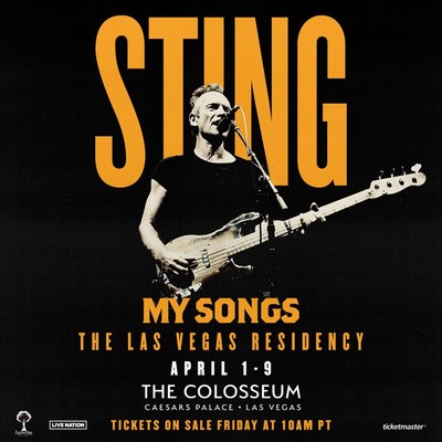 STING EXTENDS CRITICALLY-ACCLAIMED LAS VEGAS RESIDENCY “MY SONGS” AT THE COLOSSEUM AT CAESARS PALACE WITH NEW DATES APRIL 1 – 9, 2023