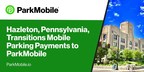 Hazleton, Pennsylvania, Transitions Mobile Parking Payments to...