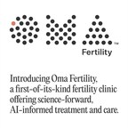 Oma Fertility Leverages AI with a Goal of Improving In-Vitro Fertilization (IVF) Success Rates and Lowering Costs, Setting a New Standard for Fertility Care