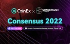 Sponsoring Consensus 2022: CoinEx Continues to Empower the Blockchain World
