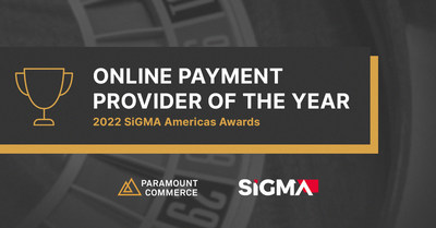 Paramount Commerce wins Payment Provider Of The Year at SiGMA Americas Awards 2022 (CNW Group/Paramount Commerce)