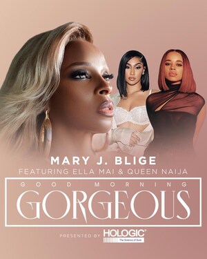 MARY J. BLIGE, ONE OF TIME MAGAZINE'S "MOST INFLUENTIAL PEOPLE OF 2022," ANNOUNCES THE 23-CITY GOOD MORNING GORGEOUS TOUR PRESENTED BY HOLOGIC IN PARTNERSHIP WITH THE BLACK PROMOTERS COLLECTIVE